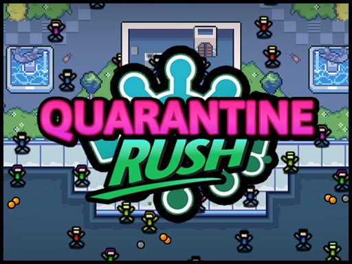 Quarantine Rush 